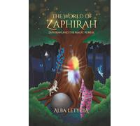 The World of Zaphirah I: Zaphirah and the Magic Portal (Black and white version)