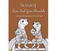 The World Of Zaro And Yuno Mandala: A Premium Coloring Experience For Teens And Adults Featuring Cute Lizard Characters, Relaxing Mandala Patterns ... And Overthinking While Enhancing Creativity