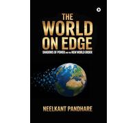 The World on Edge: Shadows of Power and the New World Order