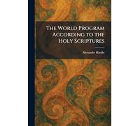 The World Program According to the Holy Scriptures