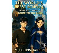 The World’s Best School: Door to the Boar: The World’s Best School - Noah Arc