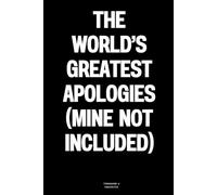 The World’s Greatest Apologies (Mine Not Included): The Notebook