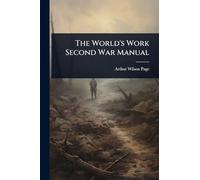 The World’s Work Second War Manual