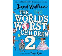 The World’s Worst Children 2: A collection of ten funny illustrated stories for kids from the bestselling author of Spaceboy