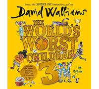 The World’s Worst Children 3: Fiendishly funny short stories for fans of David Walliams books