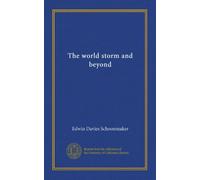 The world storm and beyond