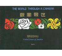 The World Through a Camera, Volume VIII: The United States of America (1916): A Pictorial Encyclopedia by a Japanese Journalist (Reprint)
