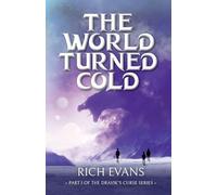 THE WORLD TURNED COLD: BOOK 1 OF THE DRAVIK'S CURSE (A FANTASY FICTION SERIES)