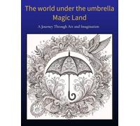 The World Under the Umbrella: A Journey Through Art and Imagination