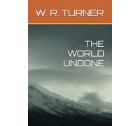 THE WORLD UNDONE