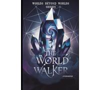 The World Walker (World Beyond World)