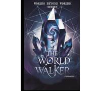 The World Walker (World Beyond World)