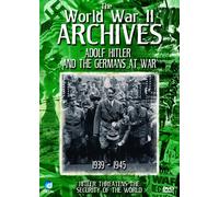The World War 2 Archives - Adolf Hitler And The Germans At War (WWII, Churchill) [Reino Unido] [DVD]