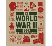 The World War II Book: Big Ideas Simply Explained