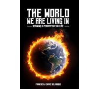 The World We Are Living In: Defining a perspective on life