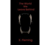 The World We Leave Behind