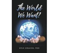 The World We Want?
