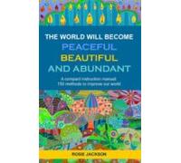 The World Will Become Peaceful Beautiful And Abundant (ebook)