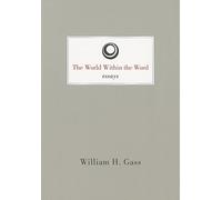 The World within the Word - Essays (American Literature Series)