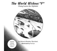 The World Without "F": Chong Learns the Alphabet (The World Without the Alphabet)