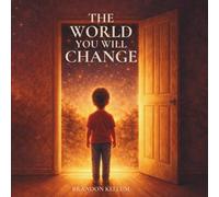 The World You Will Change