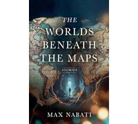The Worlds Beneath the Maps: 10 (Genre Haven)