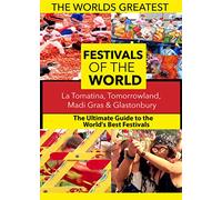 The World's Best Festivals: La Tomatina, Tomorrowland, Madi Gras & Glastonbury [USA] [DVD]