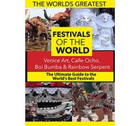 The World's Best Festivals: Venice Art, Calle Ocho, Boi Bumba & Rainbow Serpent [USA] [DVD]