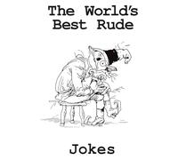 The World's Best Rude Jokes