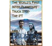 The Worlds First Inter-planetary Truck Stop. The Ipt (ebook)