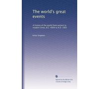The world's great events: A history of the world from ancient to modern times, B.C. 4004 to A.D. 1903: Volume 3