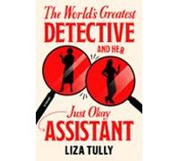 The Worlds Greatest Detective And Her Just Okay Assistant (ebook)