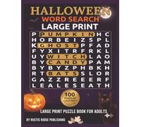 The World's Halloween Word Search Large Print Puzzle Book for Adults: 100 Large Print Puzzles Featuring Pumpkins Ghosts Witches Candy and Classic Halloween Fun - With Solutions
