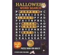 The World's Halloween Word Search Puzzle Book for Adults: 100 Puzzles Featuring Pumpkins Ghosts Witches Candy and Classic Halloween Fun - With Solutions