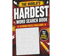 The World's HARDEST Word Search Book!: 50+ Word Puzzles For A True Puzzle Whiz! | Recommended 12+ | 6x9 inches, 110 pages | Solutions Included