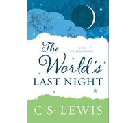 The World's Last Night: And Other Essays