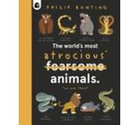 The Worlds Most Atrocious Animals