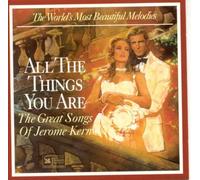The World's Most Beautiful Melodies ALL THE THINGS YOU ARE The Great Songs of Jerome Kern by N/A (1994-01-01)