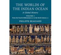 The Worlds of the Indian Ocean: A Global History: Volume 1