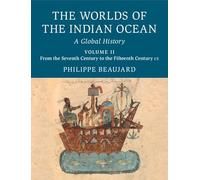 The Worlds of the Indian Ocean: A Global History: Volume 2
