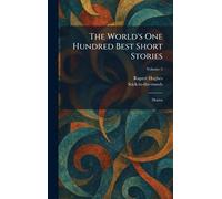 The World's One Hundred Best Short Stories: Drama