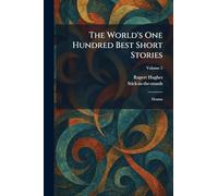 The World's One Hundred Best Short Stories: Drama