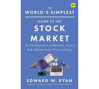 The World's Simplest Guide to the Stock Market: An introduction to companies, stocks, and making money from investing