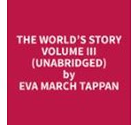 The Worlds Story Volume Iii (unabridged) (audiolibro)