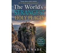 The World's Strangest Holy Places