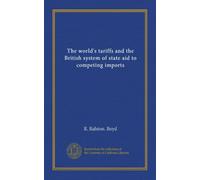 The world's tariffs and the British system of state aid to competing imports