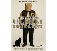 The World's Ugliest Detective: Episode Two: Fall (World's Ugliest Detective Series)