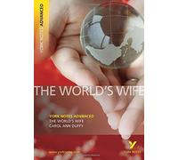 The World's Wife by Carol Ann Duffy (York Notes Advanced) by Mary Green (2007-08-30)