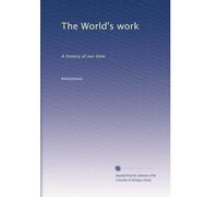 The World's work: A history of our time: Volume 40