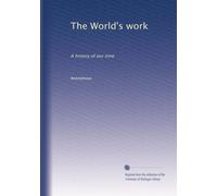 The World's work: A history of our time: Volume 6